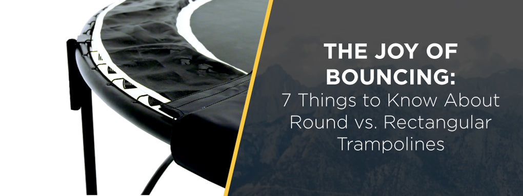 7 Things to Know About Round vs. Rectangular Trampolines