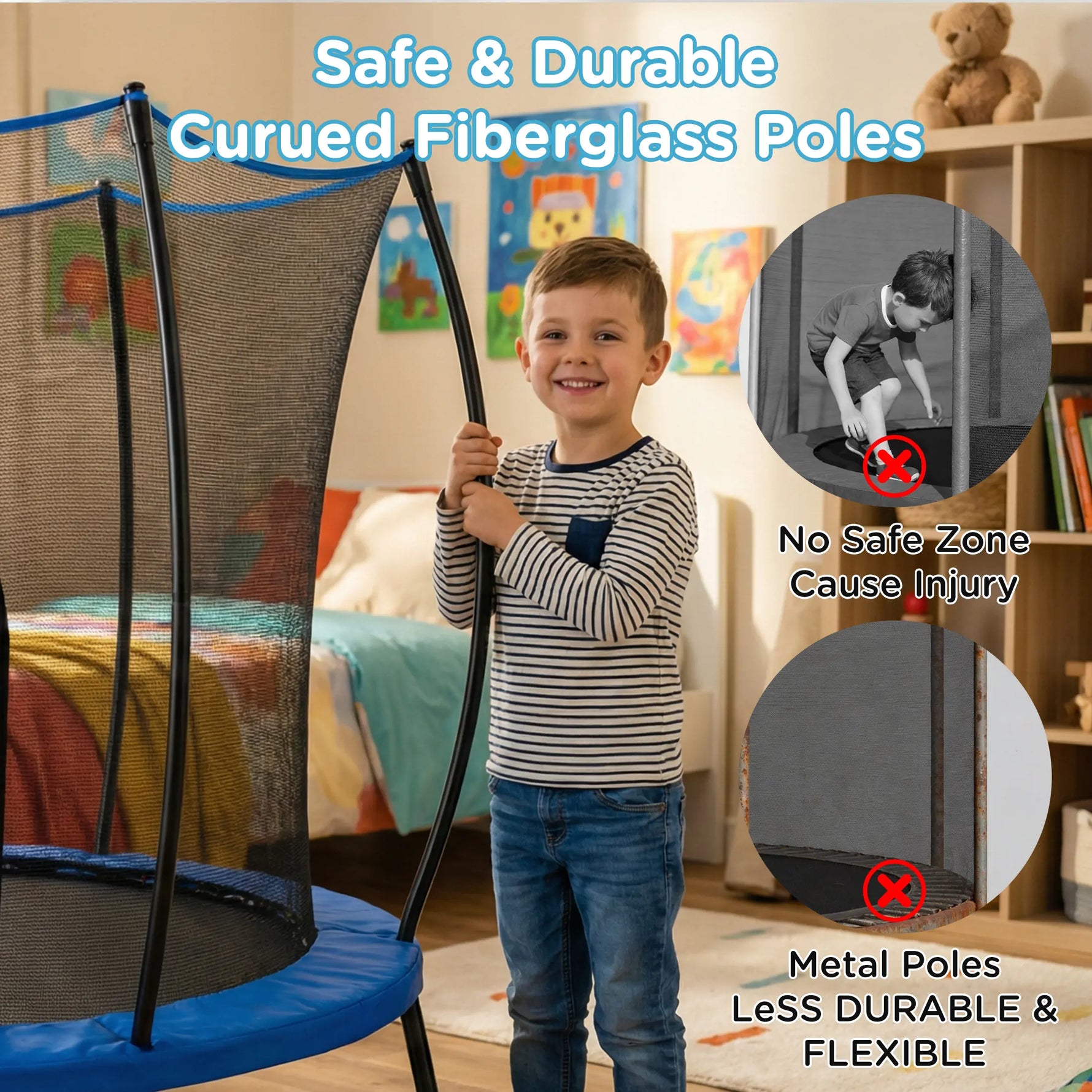Safe curved fiberglass enclosure poles on 55in kids trampoline, boy holding flexible pole in bedroom, comparison shows metal poles cause injury and are less durable, child safe design