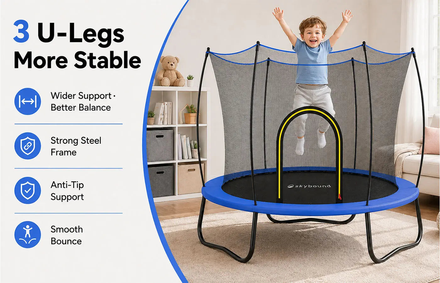 SkyBound kids trampoline with 3 U-shaped stable legs, boy jumping indoors, anti-tip steel frame with wider support base for safer bouncing