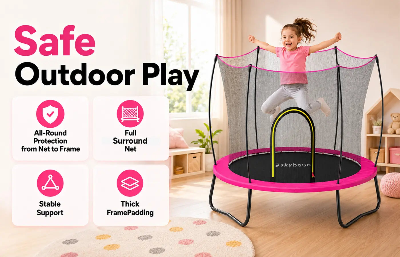 SkyBound pink kids trampoline with full surround safety net, young girl jumping indoors, banner highlighting Safe Outdoor Play with four features: All-Round Protection from Net to Frame, Full Surround Net, Stable Support, Thick Frame Padding; text states ASTM safety tested for heavy metals, lead and flammability with No-Gap Design