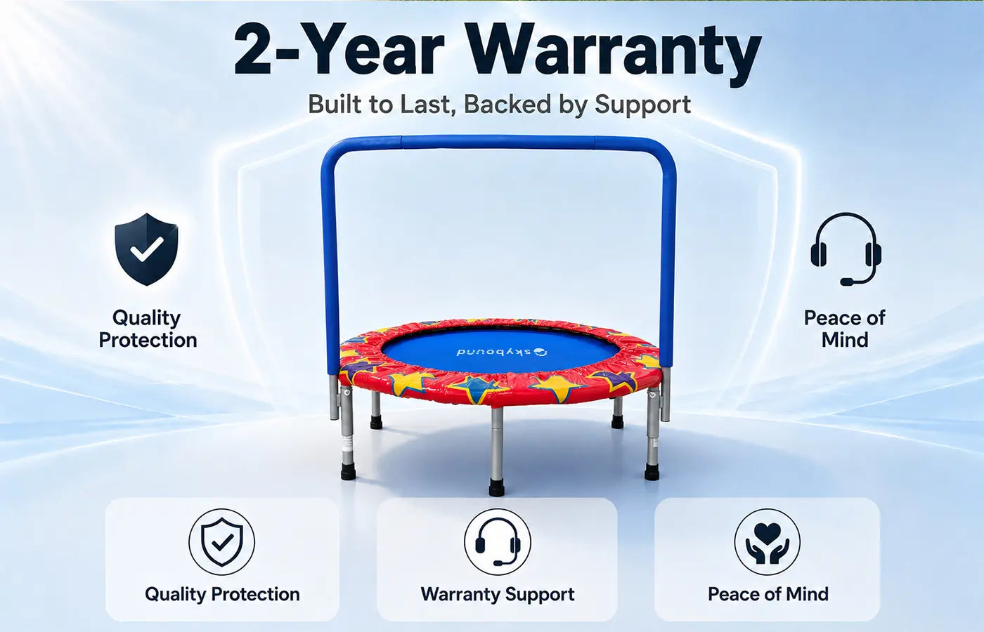 Backed by a full 2-year warranty, our durable trampoline lets you shop with complete peace of mind. Our dedicated support team will assist you with all product-related concerns during the warranty coverage.