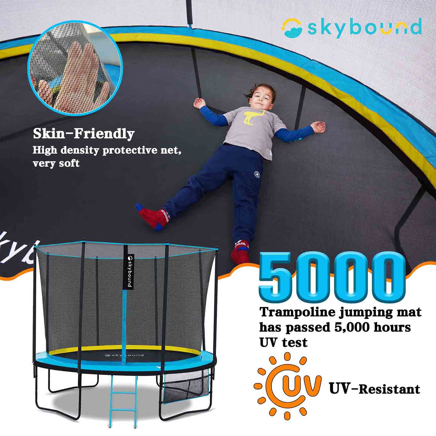 At the top, a little girl is lying on an skyrise 10ft trampoline, with a detailed image of the net in the top left corner. Below it reads "Skin-friendly high-quality softness." Beneath, next to the trampoline, it says "5000 UV tested, UV resistant.