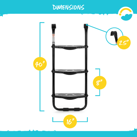 Dimensions of the Ladder: Total height is 40", width of trampoline is 16", between each step is 7", hook on top is 2.5".