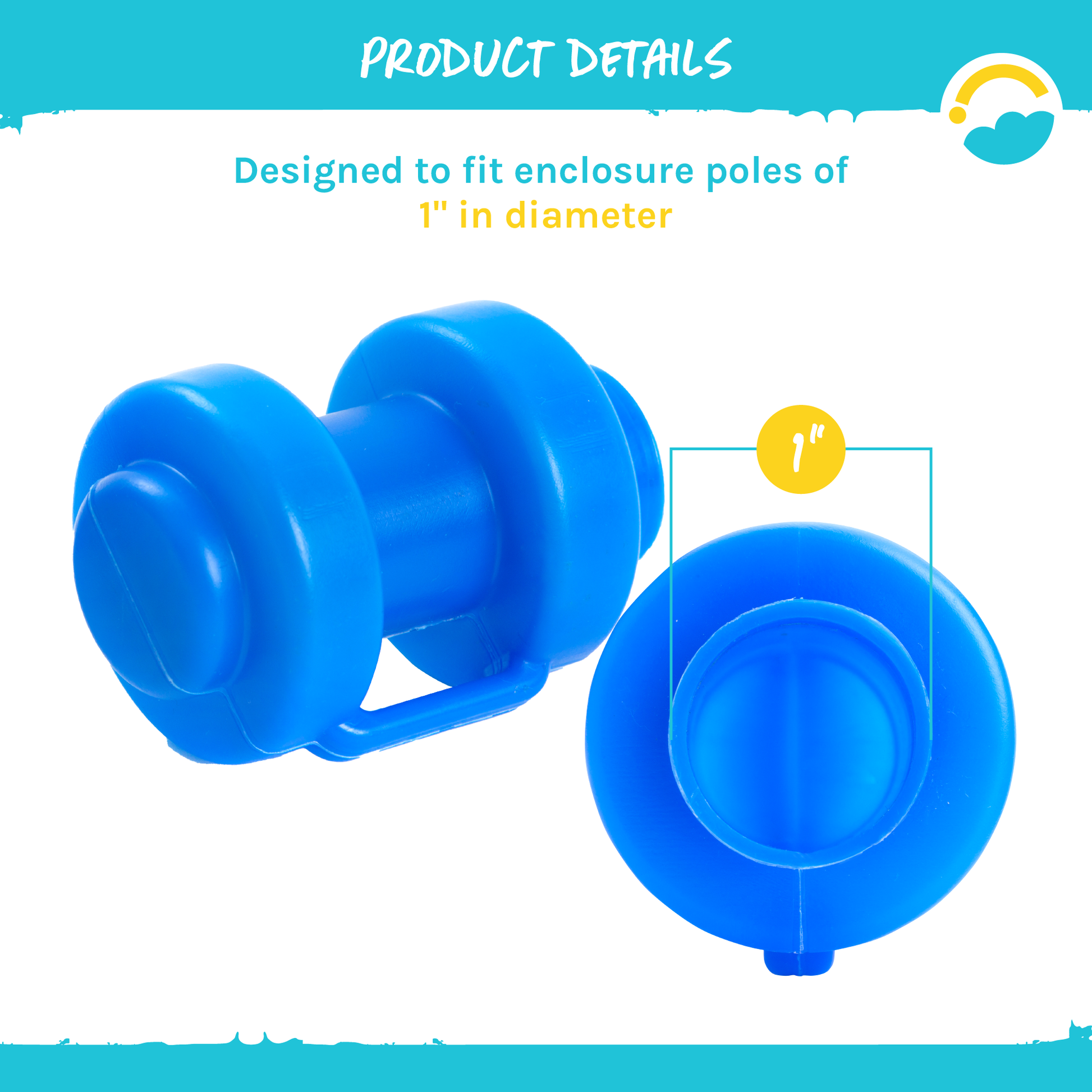 Product Details: Designed to fit enclosure poles of 1" in diameter.  