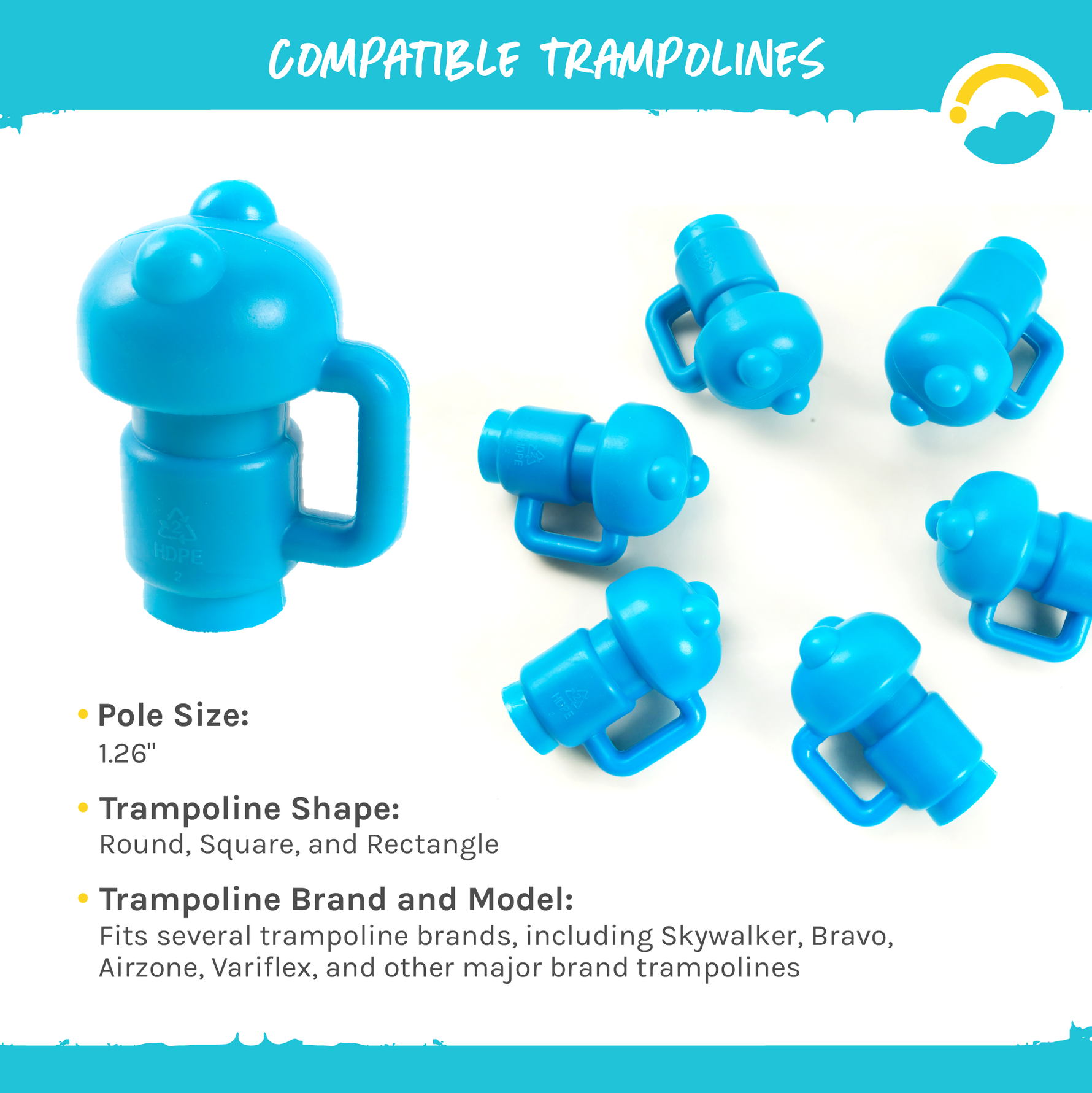 Compatible Trampolines: Pole Size: 1.26". Trampoline Shape: Round, Square, and Rectangle. Trampoline Brand and Model: Fits several trampoline brands, including Skywalker, Bravo, Airzone, Variflex, and other major brand trampolines.