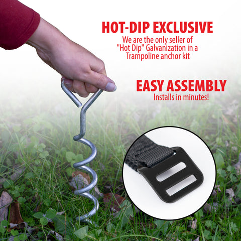 Trampoline Anchor Kit:  Hot-Dip Exclusive-We are the only seller of "Hot Dip" Galvanization in a Trampoline anchor kit.  Easy Assembly Install in minutes!